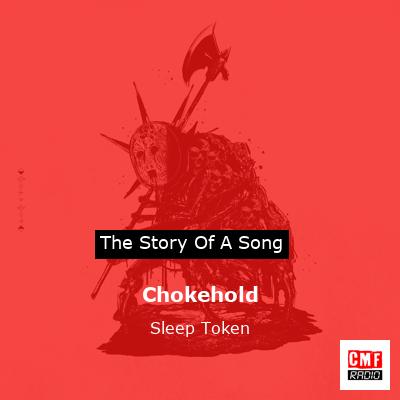 Meaning of Chokehold by Sleep Token