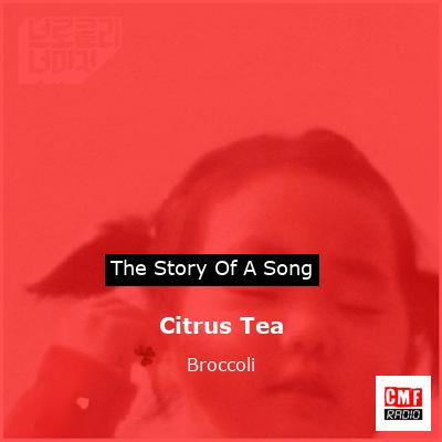 Citrus Tea – Broccoli