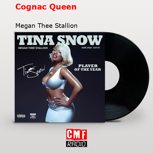 Cognac Queen – Megan Thee Stallion