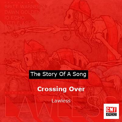 Crossing Over – Lawless