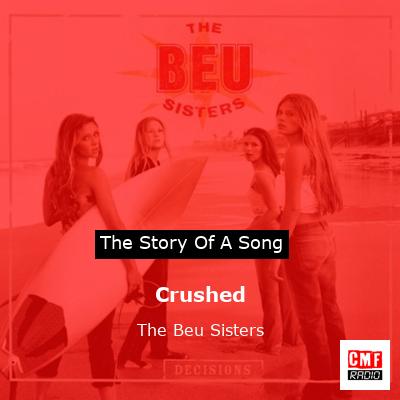 Crushed – The Beu Sisters