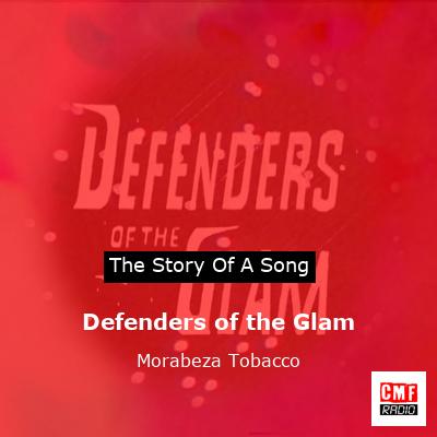 Defenders of the Glam – Morabeza Tobacco