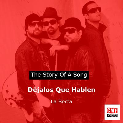 Déjalos Que Hablen – La Secta