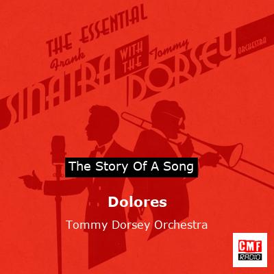 Dolores – Tommy Dorsey Orchestra