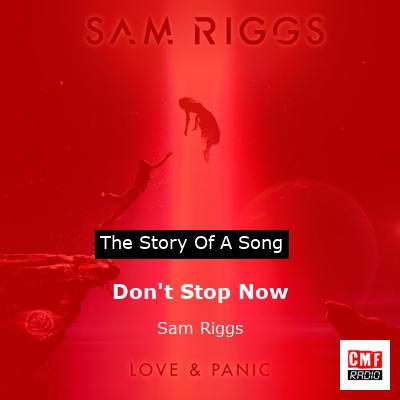 Don’t Stop Now – Sam Riggs