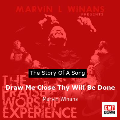 final cover Draw Me Close Thy Will Be Done Marvin Winans
