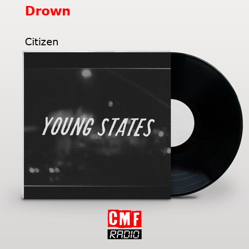 Drown – Citizen