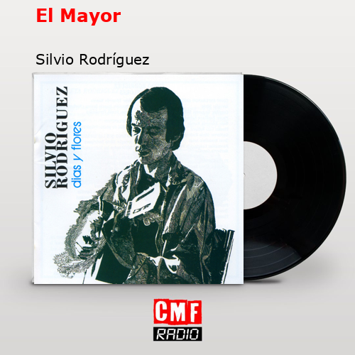 El Mayor – Silvio Rodríguez