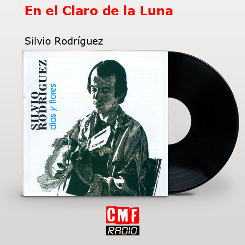En el Claro de la Luna – Silvio Rodríguez