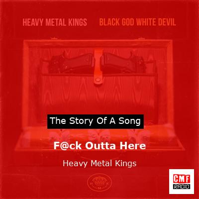 F@ck Outta Here – Heavy Metal Kings