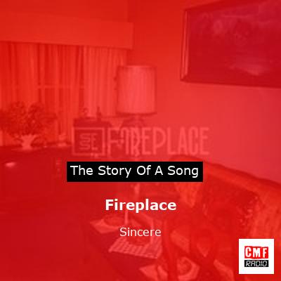 Fireplace – Sincere