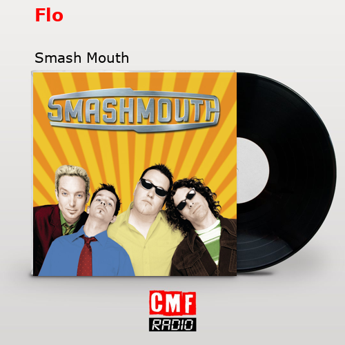 Flo – Smash Mouth