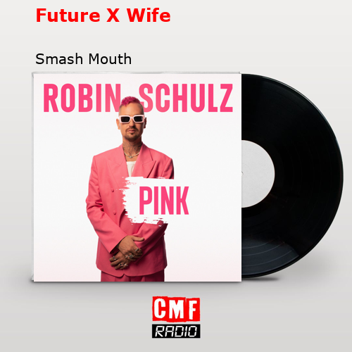 final cover Future X Wife Smash Mouth