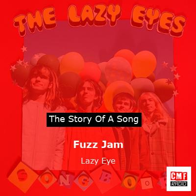 Fuzz Jam – Lazy Eye