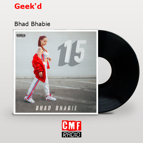 Geek’d – Bhad Bhabie