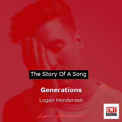 Generations – Logan Henderson