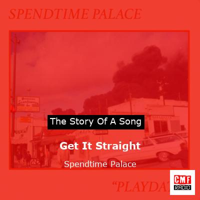 Get It Straight – Spendtime Palace