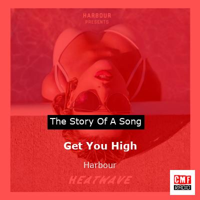 Get You High – Harbour