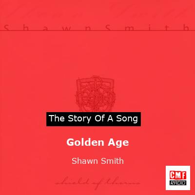 Golden Age – Shawn Smith