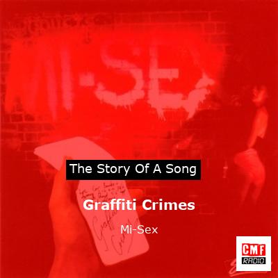 Graffiti Crimes – Mi-Sex