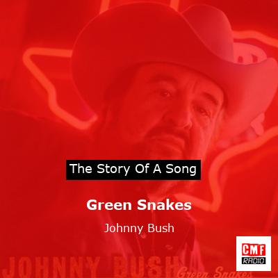 final cover Green Snakes Johnny Bush