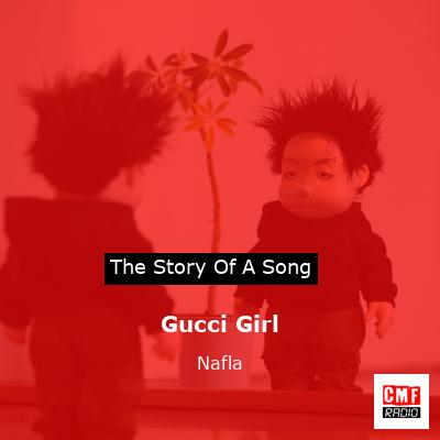 Gucci Girl – Nafla