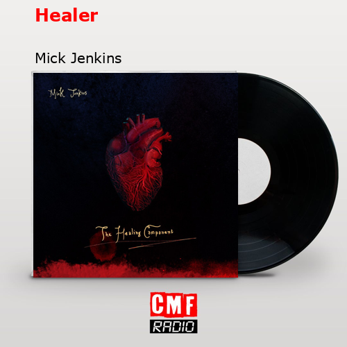 Healer – Mick Jenkins