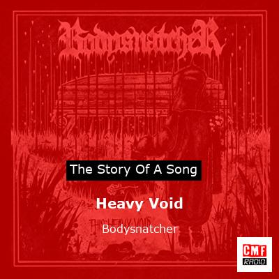 Heavy Void – Bodysnatcher