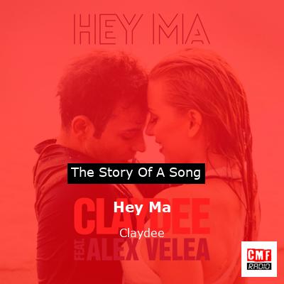 Hey Ma – Claydee