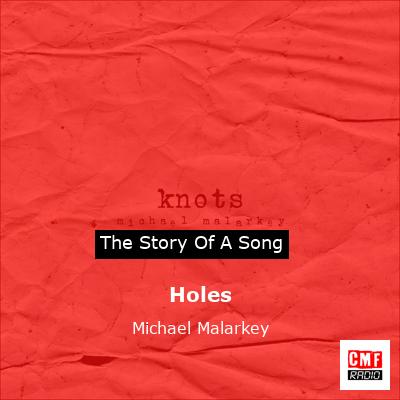 Holes – Michael Malarkey