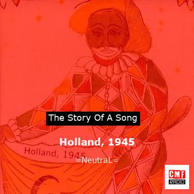 Holland, 1945 – =NeutraL=