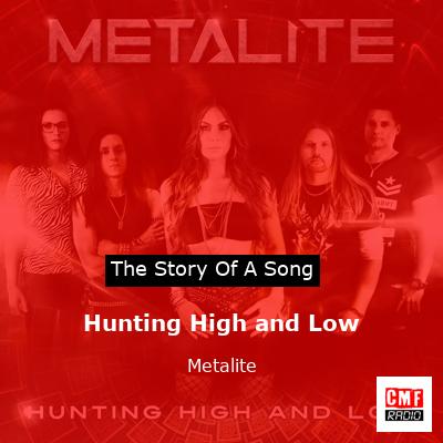 Hunting High and Low – Metalite