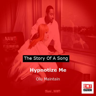 Hypnotize Me – Olu Maintain