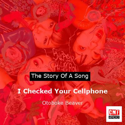 I Checked Your Cellphone – Otoboke Beaver