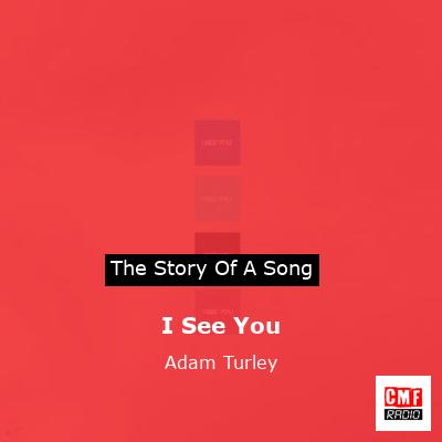 I See You – Adam Turley