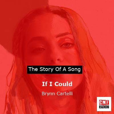 If I Could – Brynn Cartelli