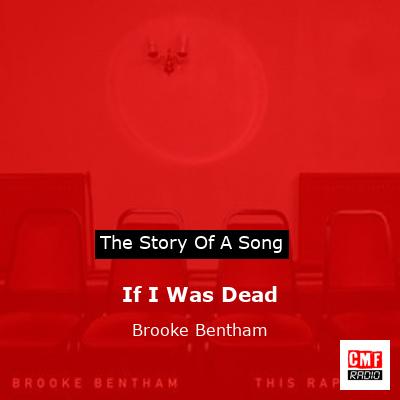 If I Was Dead – Brooke Bentham