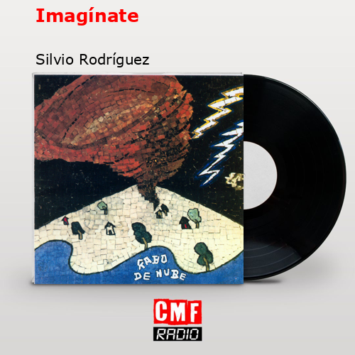 Imagínate – Silvio Rodríguez