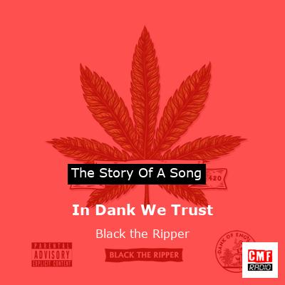 In Dank We Trust – Black the Ripper