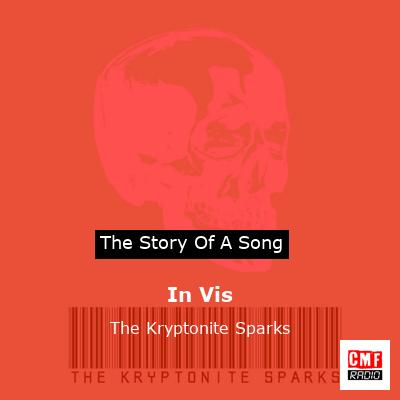 In Vis – The Kryptonite Sparks