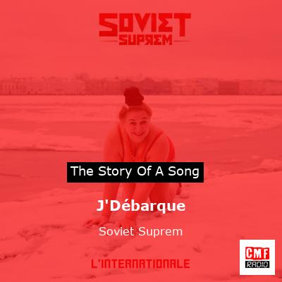 J’Débarque – Soviet Suprem