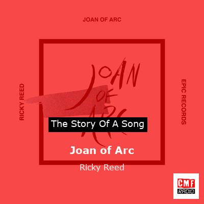 Joan of Arc – Ricky Reed