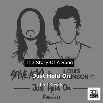 Just Hold On – Bad Royale