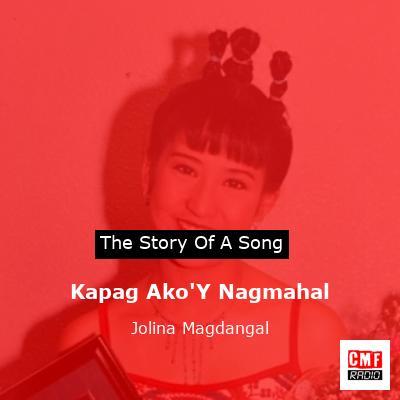 Kapag Ako’Y Nagmahal – Jolina Magdangal