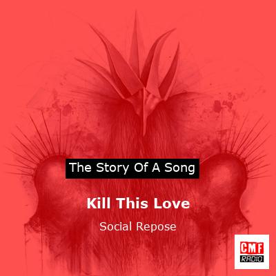 Kill This Love – Social Repose