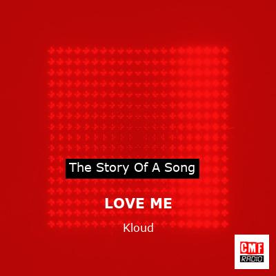 LOVE ME – Kloud