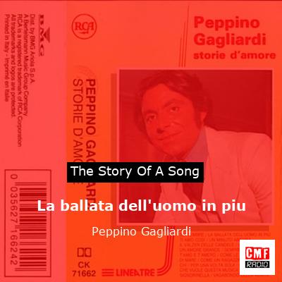 La ballata dell’uomo in piu – Peppino Gagliardi