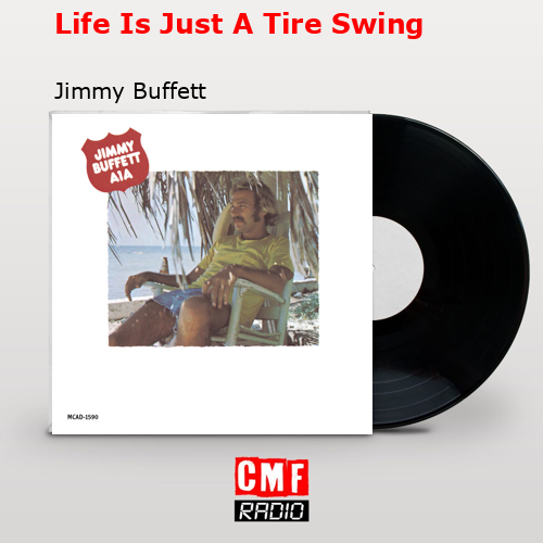 final cover Life Is Just A Tire Swing Jimmy Buffett