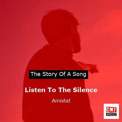 Listen To The Silence – Amistat