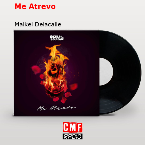 Me Atrevo – Maikel Delacalle